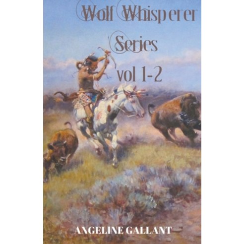 (영문도서) Wolf Whisperer volumes 1 & 2 Paperback, Angeline Gallant, English, 9798201736262