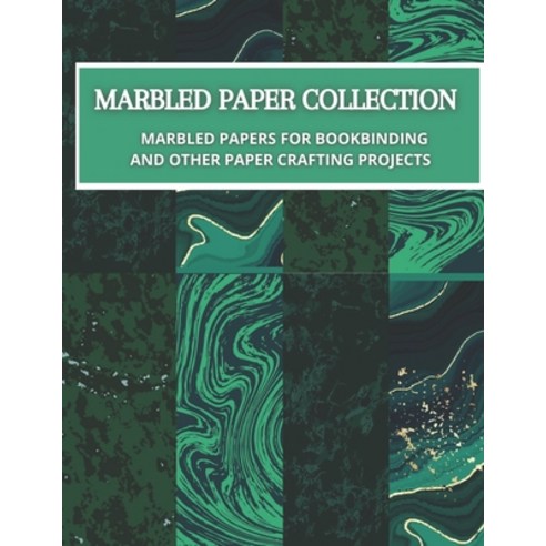 (영문도서) Marbled Paper Collection: marbled papers for bookbinding and other paper crafting projects Paperback, Independently Published, English, 9798511739854