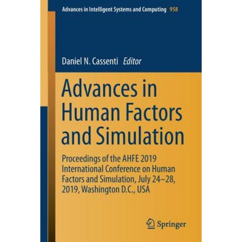 (영문도서) Advances in Human Factors and Simulation: Proceedings of the Ahfe 2019 International Conferen... Paperback, Springer, English, 9783030201470
