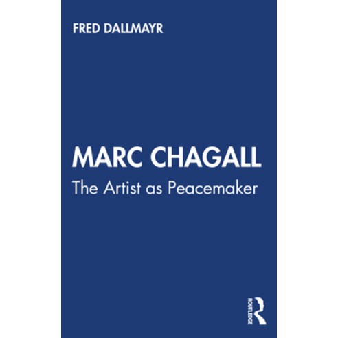 (영문도서) Marc Chagall: The Artist as Peacemaker Paperback, Routledge Chapman & Hall