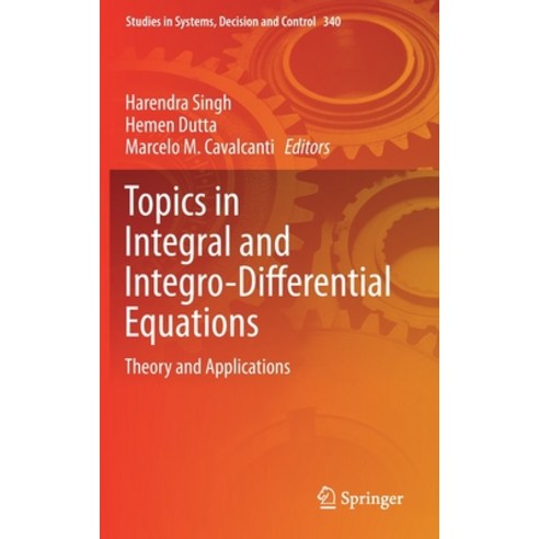 Topics in Integral and Integro-Differential Equations: Theory and Applications Hardcover, Springer, English, 9783030655082