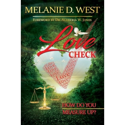 Love Check: How Do You Measure Up? Paperback, Melanie D. West, English, 9780578806914
