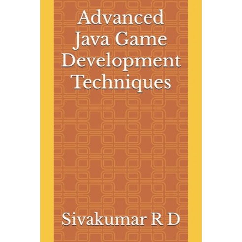 (영문도서) Advanced Java Game Development Techniques Paperback, 978-93-340-5019-6, English, 9789334050196