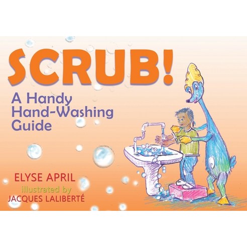 Scrub!: A Handy Hand-Washing Guide Paperback, Hohm Press, English, 9781935826521