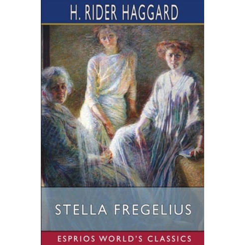 (영문도서) Stella Fregelius (Esprios Classics) Paperback, Blurb, English, 9798210048530