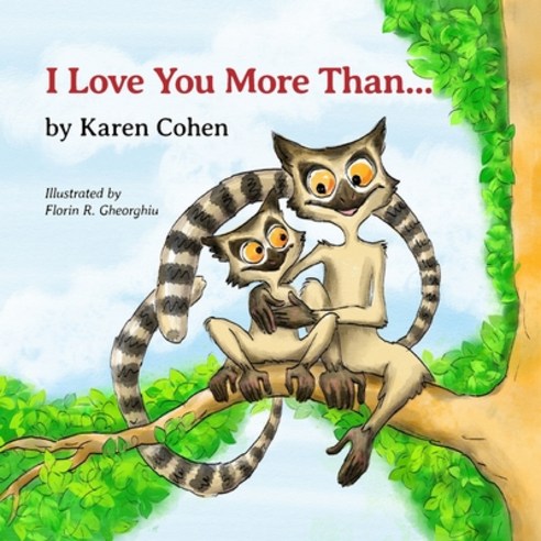 I Love You More Than . . .: parent child heartwarming bond of endless love Paperback, Independently Published, English, 9798694970976