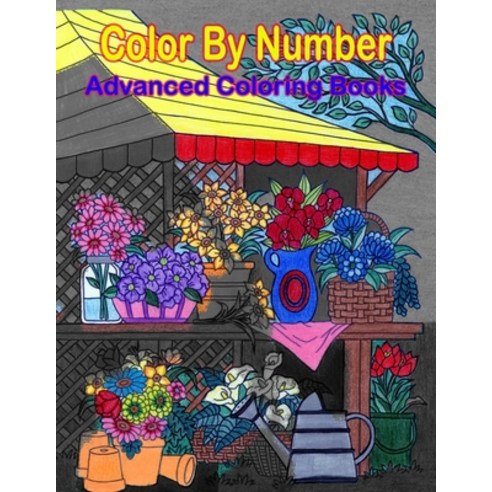 Color By Number Advanced Coloring Books: 50 Unique Color By Number Design for drawing and coloring S... Paperback, Independently Published, English, 9798592134005