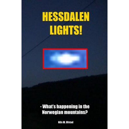Hessdalen Lights! - What''s happening in the Norwegian mountains? Paperback, Blurb, English, 9781798410578