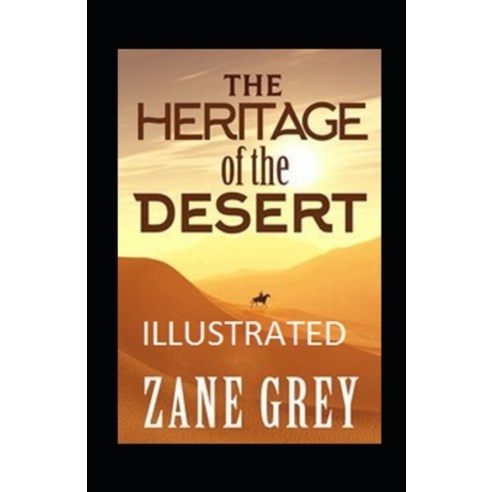 (영문도서) The Heritage of the Desert Illustrated Paperback, Independently Published, English, 9798464268326