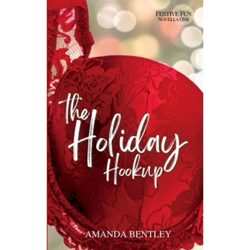 (영문도서) The Holiday Hookup Paperback, Amanda Bentley, English, 9798986892306