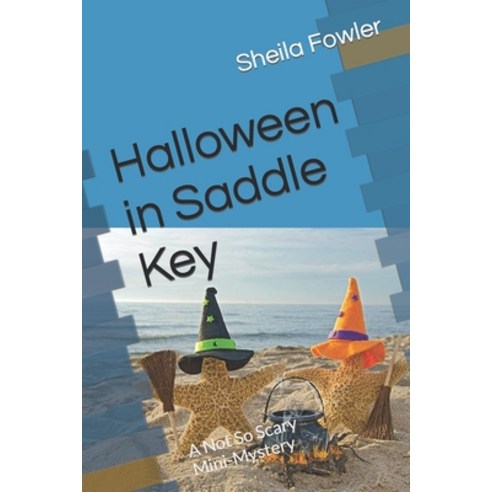 (영문도서) Halloween in Saddle Key: A Not So Scary Mini-Mystery Paperback, Independently Published, English, 9798851299735