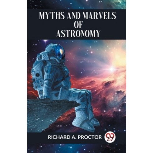 (영문도서) Myths And Marvels Of Astronomy Paperback, Double 9 Books, English, 9789359957753