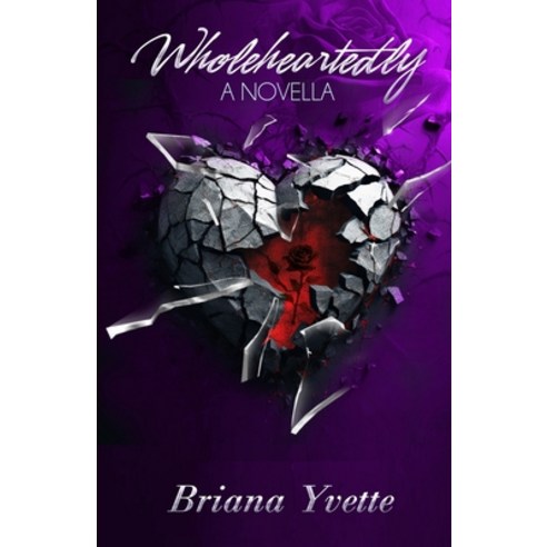(영문도서) Wholeheartedly Paperback, Briana Yvette, English, 9798986962337