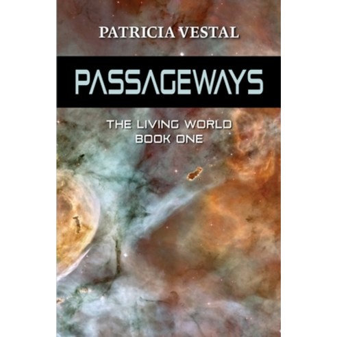 (영문도서) Passageways: The Living World Book One Paperback, Sea of Mountains Press, English, 9781737584919