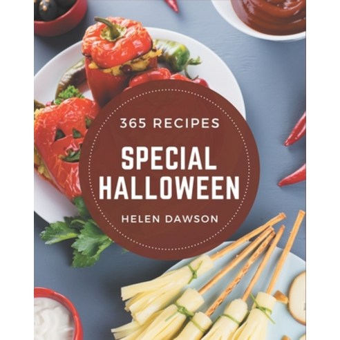 365 Special Halloween Recipes: More Than a Halloween Cookbook Paperback, Independently Published, English, 9798580074085