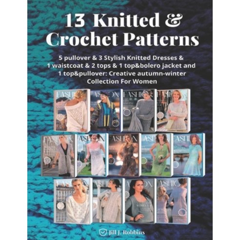 (영문도서) Cozy Creations: 13 Knitted & Crochet Patterns for Autumn-Winter.: Women Collection Paperback, Independently Published, English, 9798862062168
