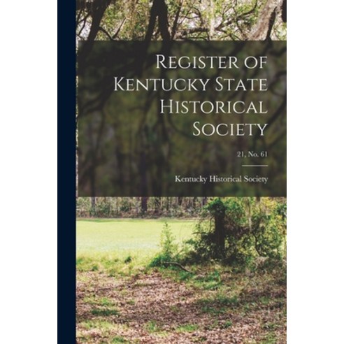 (영문도서) Register of Kentucky State Historical Society; 21 no. 61 Paperback, Legare Street Press, English, 9781015267985