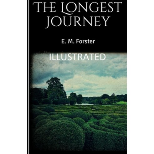 The Longest Journey Illustrated Paperback, Independently Published, English, 9798727836033