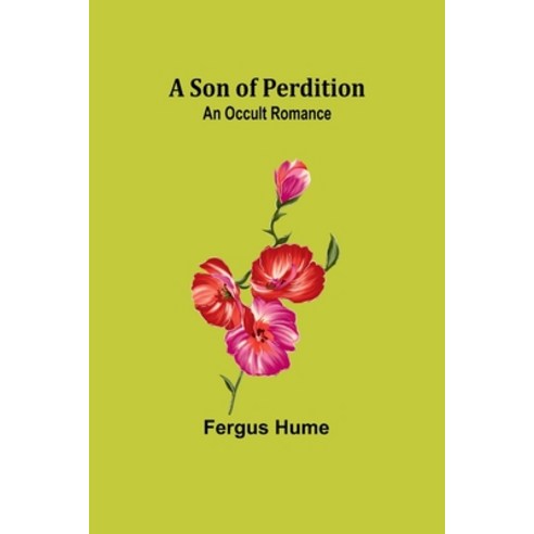 (영문도서) A Son of Perdition: An Occult Romance Paperback, Alpha Edition, English, 9789357960328