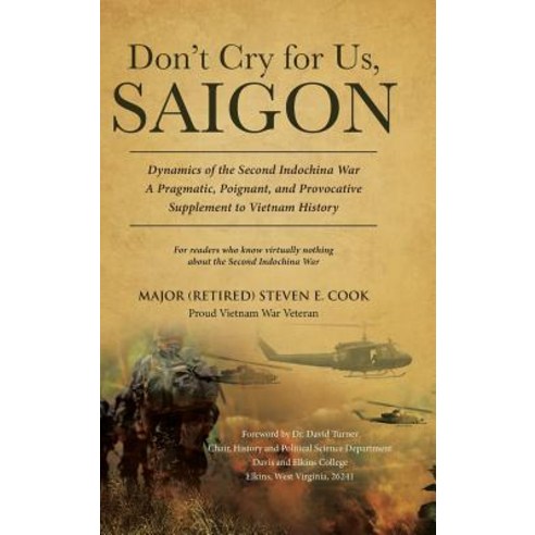 Don''t Cry For Us Saigon Hardcover, Christian Faith Publishing,..., English, 9781643497068