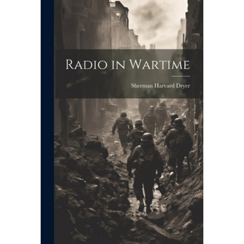 (영문도서) Radio in Wartime Paperback, Legare Street Press, English, 9781021520074