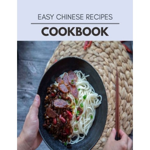Easy Chinese Recipes Cookbook: The Ultimate Meatloaf Recipes for Starters Paperback, Independently Published, English, 9798696085098