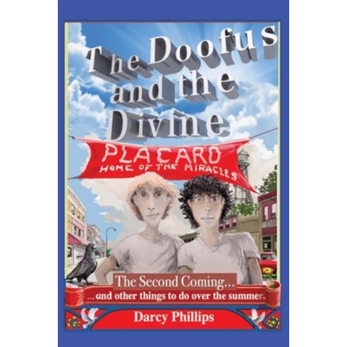 (영문도서) The Doofus and the Divine: The Second Coming... and other things to do over the summer Paperback, Dorrance Publishing Co., English, 9781638671336