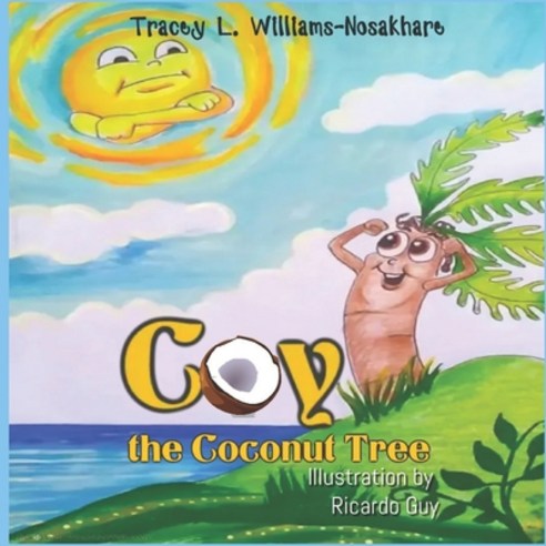 (영문도서) Coy the Coconut Tree Paperback, Independently Published, English, 9798843461041
