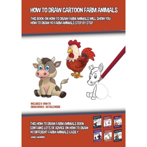How to Draw Cartoon Farm Animals (This Book on How to Draw Farm Animals ...