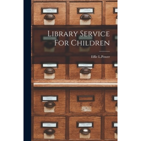 (영문도서) Library Service For Children Paperback, Hassell Street Press, English, 9781013874307