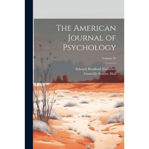 (영문도서) The American Journal of Psychology; Volume 33 Paperback, Legare Street Press, English, 9781022488984