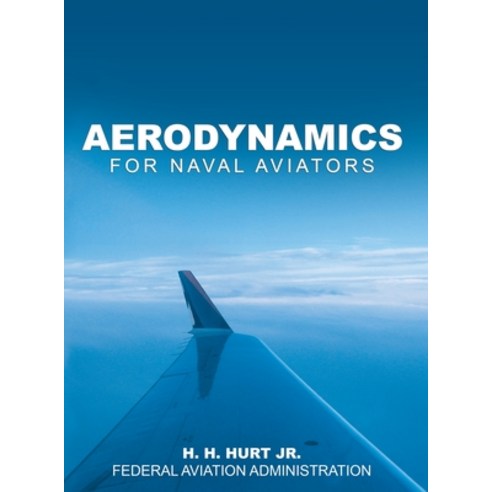 (영문도서) Aerodynamics for Naval Aviators Hardcover, www.bnpublishing.com, English, 9781638232544
