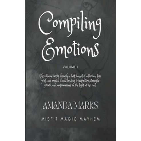 (영문도서) Compiling Emotions: Volume I Paperback, Independently Published, English, 9798447963293