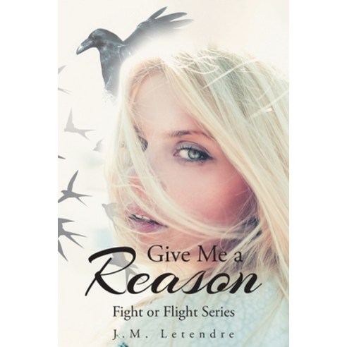 Give Me a Reason: Fight or Flight Series Paperback, Newman Springs Publishing, ..., English, 9781648013942