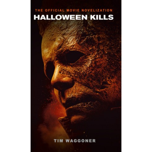 (영문도서) Halloween Kills: The Official Movie Novelization Mass Market Paperbound, Titan Books (UK), English, 9781789096019