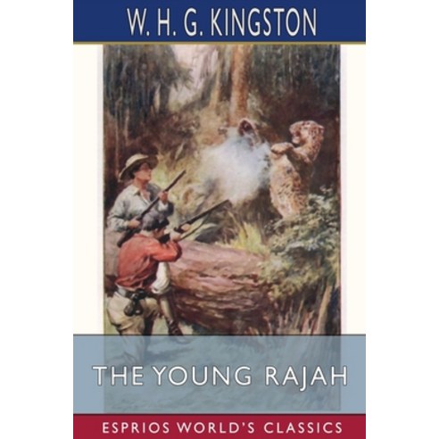 (영문도서) The Young Rajah (Esprios Classics) Paperback, Blurb, English, 9781006537042