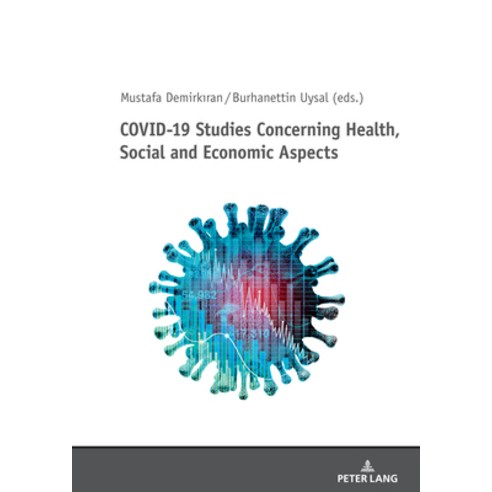 (영문도서) Covid-19 Studies Concerning Health Social and Economic Aspects Paperback, Peter Lang Gmbh, Internatio..., English, 9783631841129