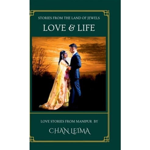 (영문도서) Love & Life: Stories from the Land of Jewels Hardcover, Notion Press, English, 9798895190524