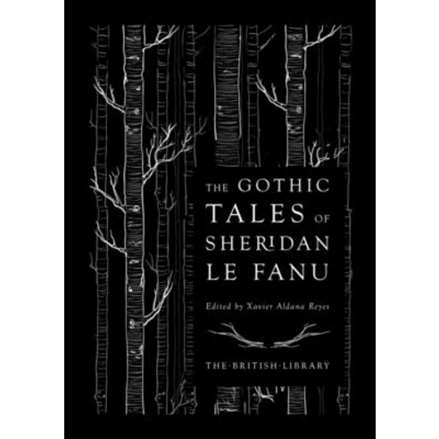 The Gothic Tales of Sheridan Le Fanu Hardcover, British Library