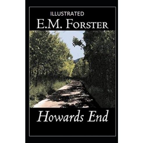 Howards End Illustrated Paperback, Independently Published, English, 9798709752504