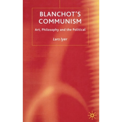 (영문도서) Blanchot''s Communism: Art Philosophy and the Political Paperback, Palgrave MacMillan, English, 9781349515509