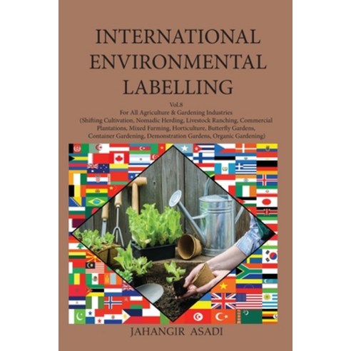 (영문도서) International Environmental Labelling Vol.8 Garden: For All Agriculture & Gardening Industrie... Paperback, Top Ten Award International..., English, 9781777335625