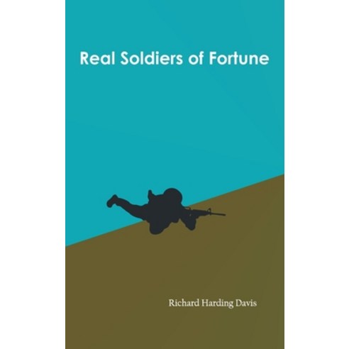 (영문도서) Real Soldiers of Fortune Hardcover, Zinc Read, English, 9789354784569