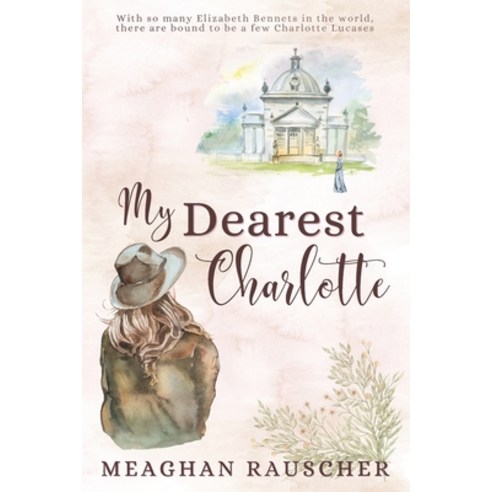 (영문도서) My Dearest Charlotte Paperback, Meaghan Rauscher, English, 9780578940021