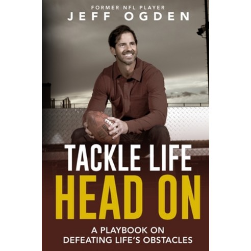 (영문도서) Tackle Life Head On: A Playbook on Defeating Life''s Obstacles Paperback, Head on Cte LLC, English, 9780578325279