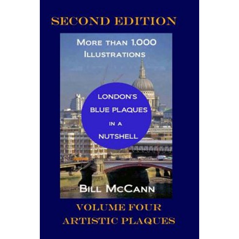(영문도서) London''s Blue Plaques in a Nutshell Volume 4: Artistic Plaques Paperback, Independently Published, English, 9781096345978