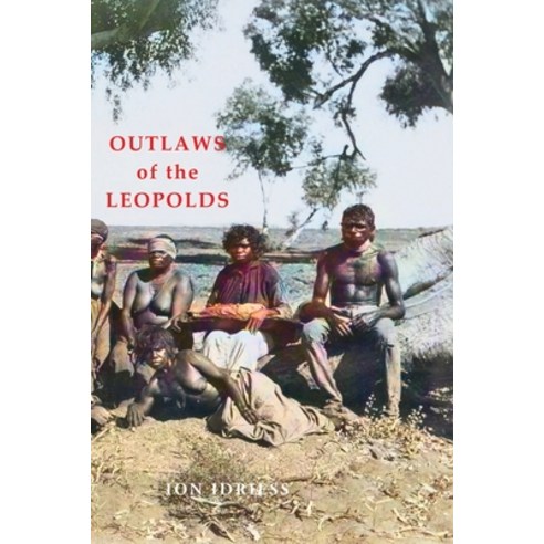 (영문도서) Outlaws of the Leopolds Paperback, ETT Imprint, English, 9781922473745