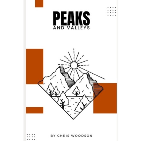 (영문도서) Peaks & Valleys Paperback, Independently Published, English, 9798362037062