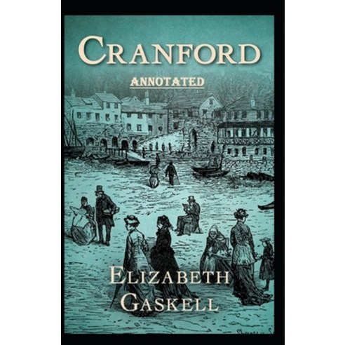 cranford Annotated Paperback, Independently Published, English, 9798580565637
