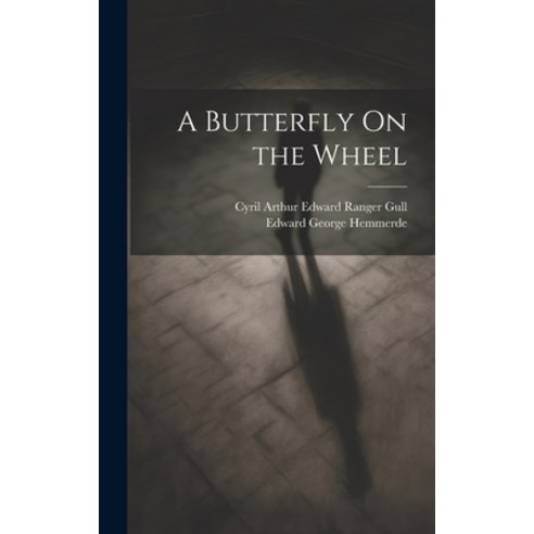 (영문도서) A Butterfly On the Wheel Hardcover, Legare Street Press, English, 9781020066252
